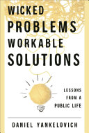 Wicked problems, workable solutions /