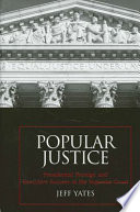 Popular justice presidential prestige and executive success in the Supreme Court /