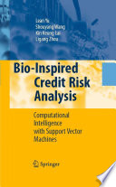 Bio-Inspired Credit Risk Analysis Computational Intelligence with Support Vector Machines /