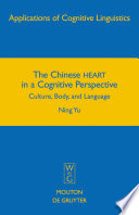 The Chinese heart in a cognitive perspective culture, body, and language /