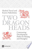 Two dragon heads contrasting development paths for Beijing and Shanghai /