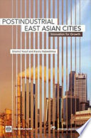 Postindustrial East Asian cities innovation for growth /