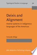 Deixis and alignment inverse systems in indigenous languages of the Americas /