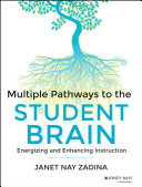 Multiple pathways to the student brain : energizing and enhancing instruction /