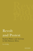Revolt and protest student politics and activism in sub-Saharan Africa /
