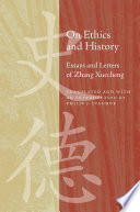On ethics and history essays and letters of Zhang Xuecheng /