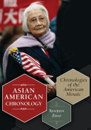 Asian American chronology chronologies of the American mosaic /