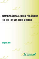 Remaking China's public philosophy for the twenty-first century