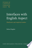 Interfaces with English aspect diachronic and empirical studies /