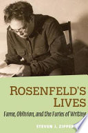 Rosenfeld's lives fame, oblivion, and the furies of writing /