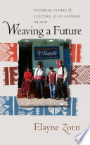 Weaving a future tourism, cloth, & culture on an Andean island /