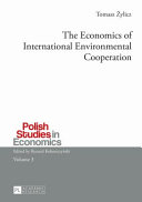 The economics of international environmental cooperation /