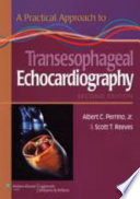 A practical approach to transesophageal echocardiography /