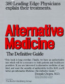 Alternative medicine : the definitive guide /