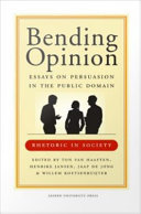 Bending Opinion : Essays on Persuasion in the Public Domain /