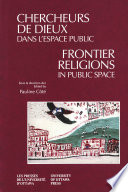 Chercheurs de dieux dans l'espace public - Frontier Religions in Public Space /