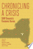 Chronicling a Crisis : SUNY Oneonta's Pandemic Diaries /