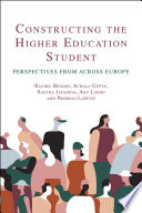 Constructing the Higher Education Student : Perspectives from across Europe