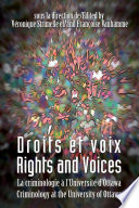Droits et voix - Rights and Voices : La criminologie à l'Université d'Ottawa - Criminology at the University of Ottawa /