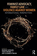 Feminist advocacy, family law and violence against women : international perspectives /