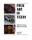 Folk Art in Texas /