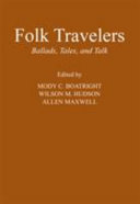 Folk Travelers : Ballads, Tales and Talk /