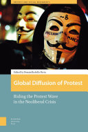 Global Diffusion of Protest : Riding the Protest Wave in the Neoliberal Crisis /