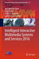 Intelligent interactive multimedia systems and services 2016.