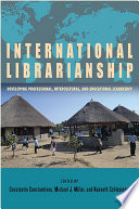 International Librarianship : Developing Professional, Intercultural, and Educational Leadership /