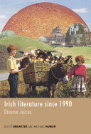 Irish Literature Since 1990 : Diverse Voices /