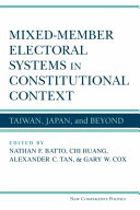 Mixed-Member Electoral Systems in Constitutional Context : Taiwan, Japan, and Beyond /