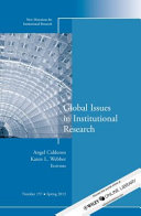 New directions for institutional research : global issues in institutional research /