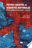 Petites sociétés et minorités nationales : Enjeux politiques et perspectives comparées /