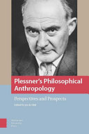 Plessner's Philosophical Anthropology : Perspectives and Prospects /