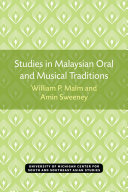Studies in Malaysian Oral and Musical Traditions /