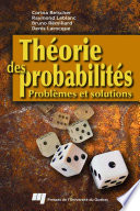 Théorie des probabilités : Problèmes et solutions /
