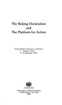 The Beijing Declaration and the Platform for Action : Fourth World Conference on Women, Beijing, China, 4-15 September 1995.