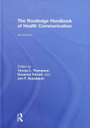 The Routledge handbook of health communication /