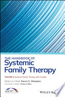The handbook of systemic family therapy: volume 3: systemic family therapy with couples /