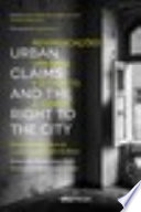 Urban Claims and the Right to the City : Grassroots Perspectives from Salvador da Bahia and London /