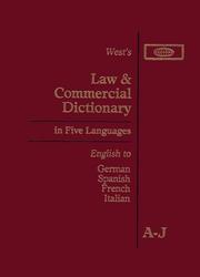 West's Law and commercial dictionary in five languages : definitions of the legal and commercial terms and phrases of American, English, and civil law jurisdictions.