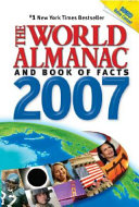 The world almanac and book of facts 2007.