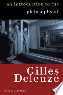 An introduction to the philosophy of Gilles Deleuze