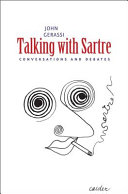 Talking with Sartre conversations and debates /