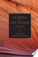 Science and the life-world essays on Husserl's Crisis of European sciences /