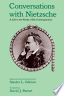 Conversations with Nietzsche a life in the words of his contemporaries /