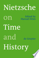 Nietzsche on time and history