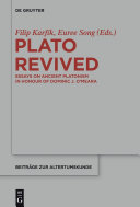 Plato revived : essays on ancient Platonism in honour of Dominic J. O'Meara /