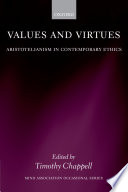 Values and virtues Aristotelianism in contemporary ethics /