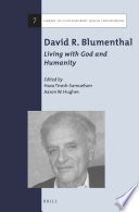 David R. Blumenthal : living with God and humanity /